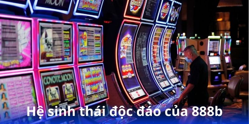 888b - Chìa khóa dẫn lối thành công trong thế giới game 1 he-sinh-thai-doc-dao-cua-888b
