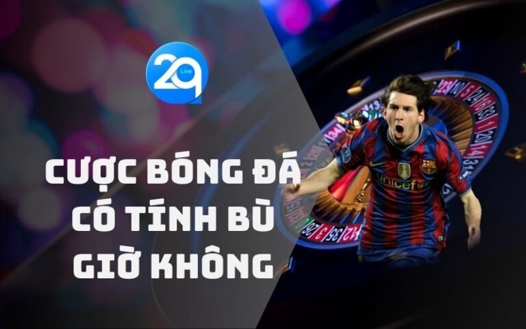 Cược bóng đá có tính bù giờ không - Khám phá quy định